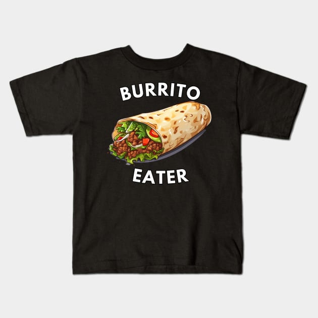 Burrito Eater Kids T-Shirt by NatashaCuteShop